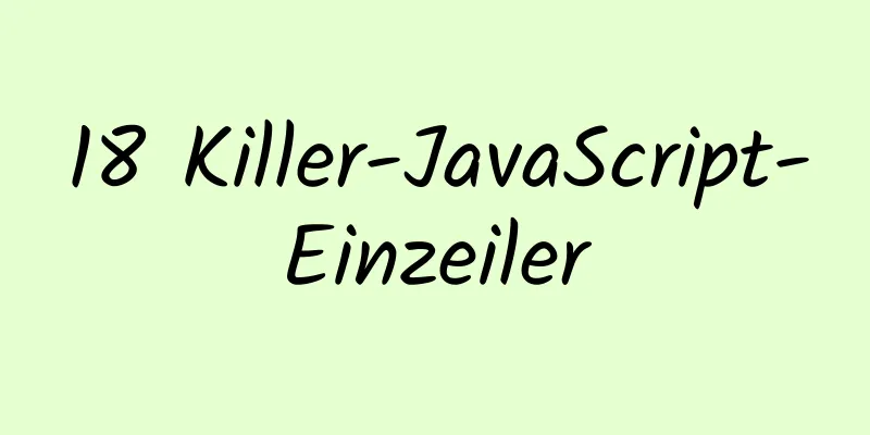 18 Killer-JavaScript-Einzeiler