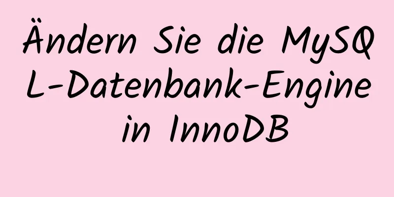 Ändern Sie die MySQL-Datenbank-Engine in InnoDB