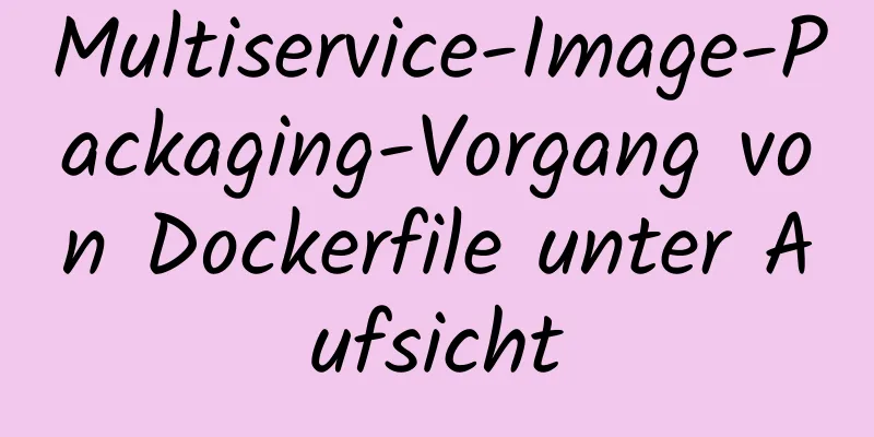 Multiservice-Image-Packaging-Vorgang von Dockerfile unter Aufsicht