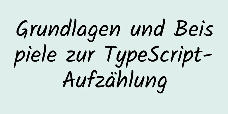 Grundlagen und Beispiele zur TypeScript-Aufzählung