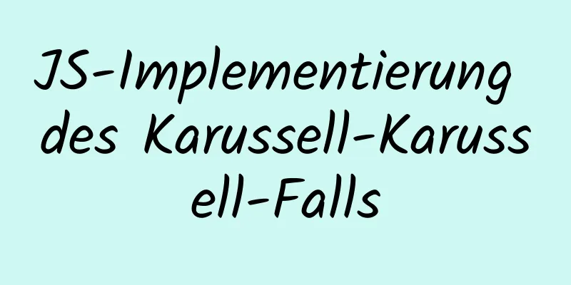 JS-Implementierung des Karussell-Karussell-Falls