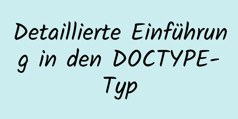 Detaillierte Einführung in den DOCTYPE-Typ