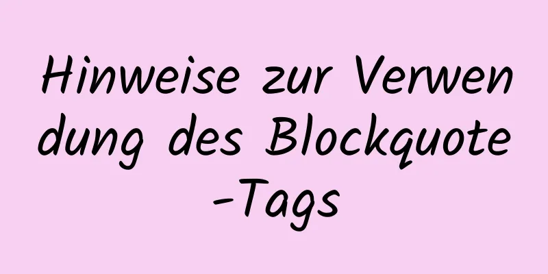 Hinweise zur Verwendung des Blockquote-Tags