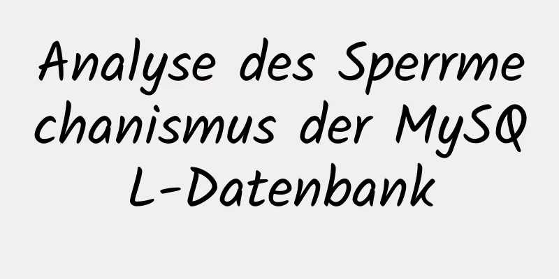 Analyse des Sperrmechanismus der MySQL-Datenbank