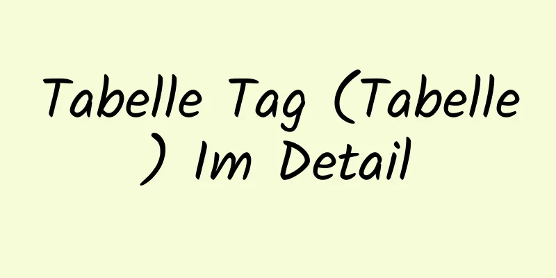 Tabelle Tag (Tabelle) Im Detail