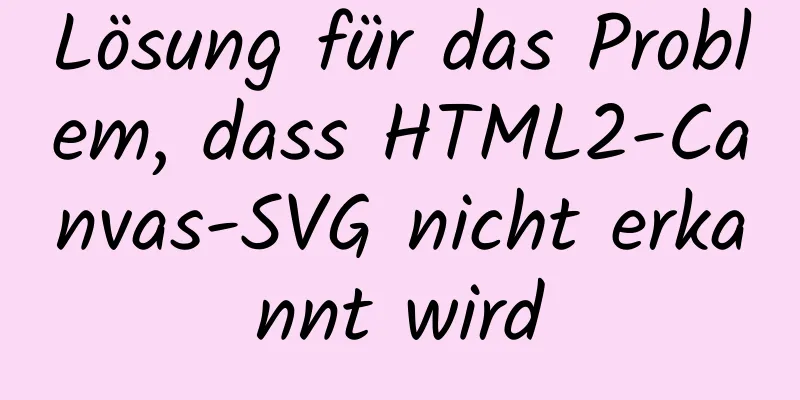 Lösung für das Problem, dass HTML2-Canvas-SVG nicht erkannt wird