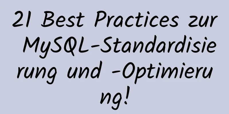 21 Best Practices zur MySQL-Standardisierung und -Optimierung!