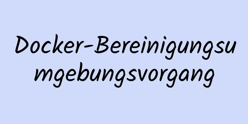 Docker-Bereinigungsumgebungsvorgang