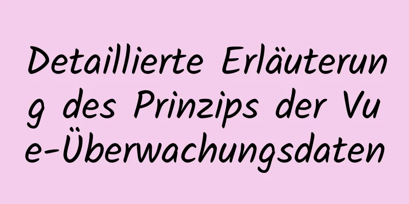 Detaillierte Erläuterung des Prinzips der Vue-Überwachungsdaten