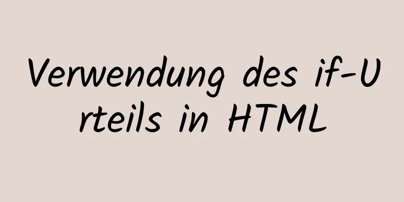 Verwendung des if-Urteils in HTML