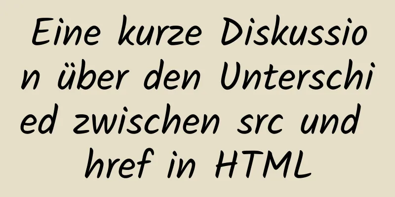 Eine kurze Diskussion über den Unterschied zwischen src und href in HTML