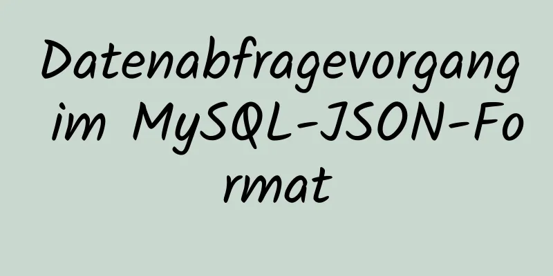 Datenabfragevorgang im MySQL-JSON-Format