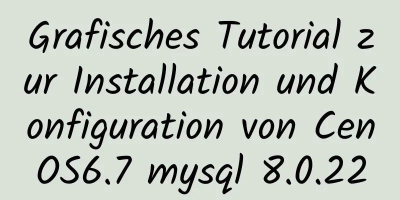 Grafisches Tutorial zur Installation und Konfiguration von CenOS6.7 mysql 8.0.22