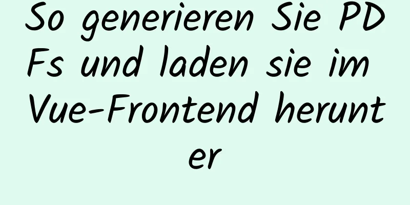 So generieren Sie PDFs und laden sie im Vue-Frontend herunter