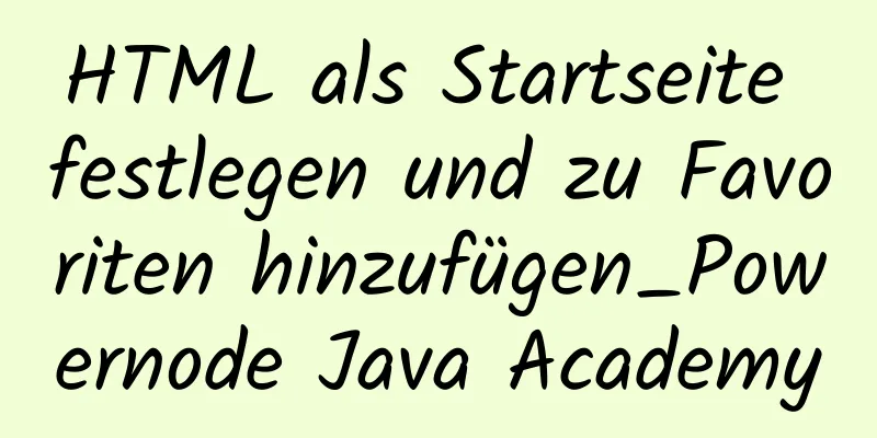 HTML als Startseite festlegen und zu Favoriten hinzufügen_Powernode Java Academy