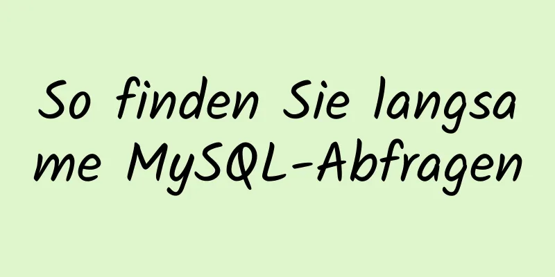 So finden Sie langsame MySQL-Abfragen