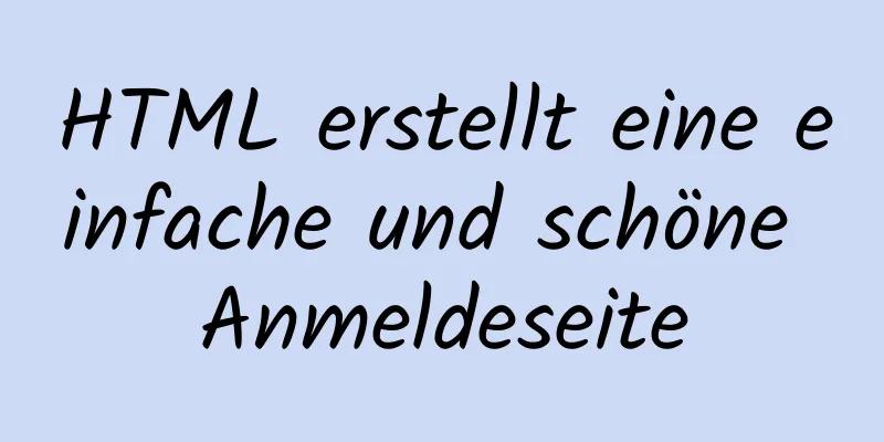 HTML erstellt eine einfache und schöne Anmeldeseite