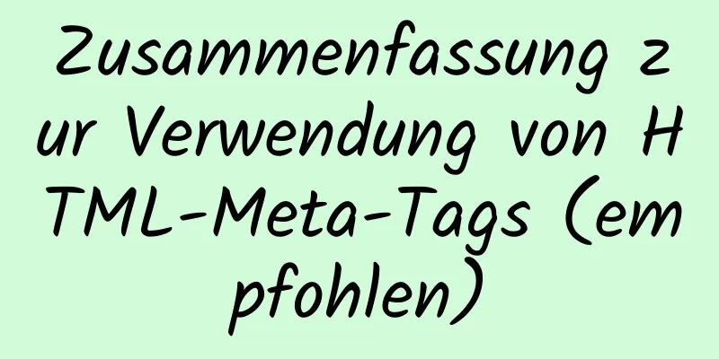 Zusammenfassung zur Verwendung von HTML-Meta-Tags (empfohlen)