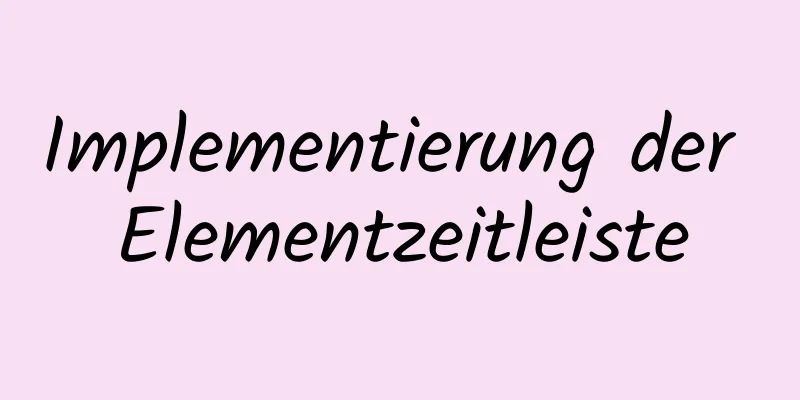 Implementierung der Elementzeitleiste