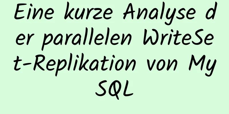 Eine kurze Analyse der parallelen WriteSet-Replikation von MySQL