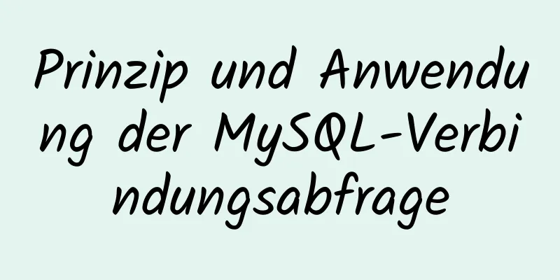 Prinzip und Anwendung der MySQL-Verbindungsabfrage