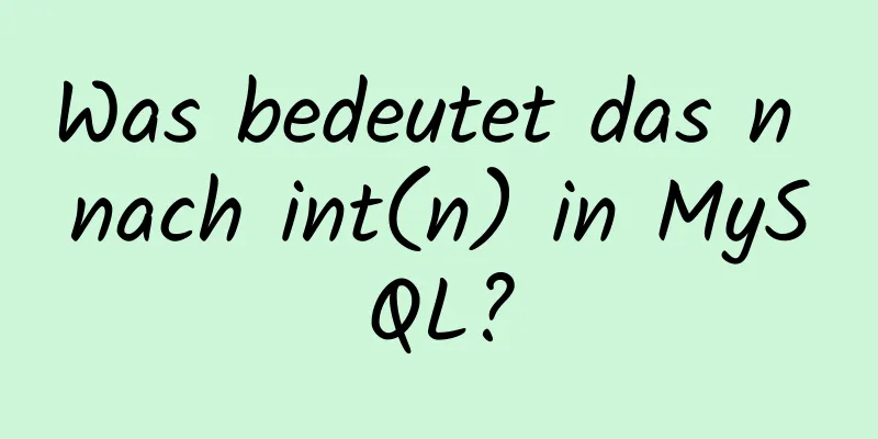 Was bedeutet das n nach int(n) in MySQL?