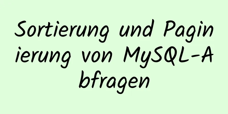 Sortierung und Paginierung von MySQL-Abfragen