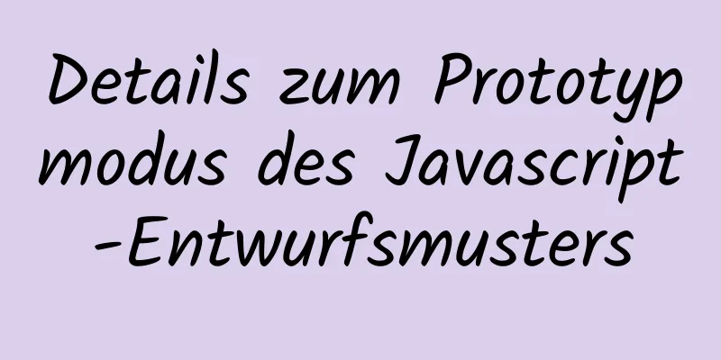 Details zum Prototypmodus des Javascript-Entwurfsmusters