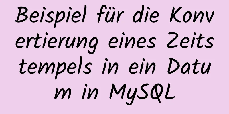 Beispiel für die Konvertierung eines Zeitstempels in ein Datum in MySQL