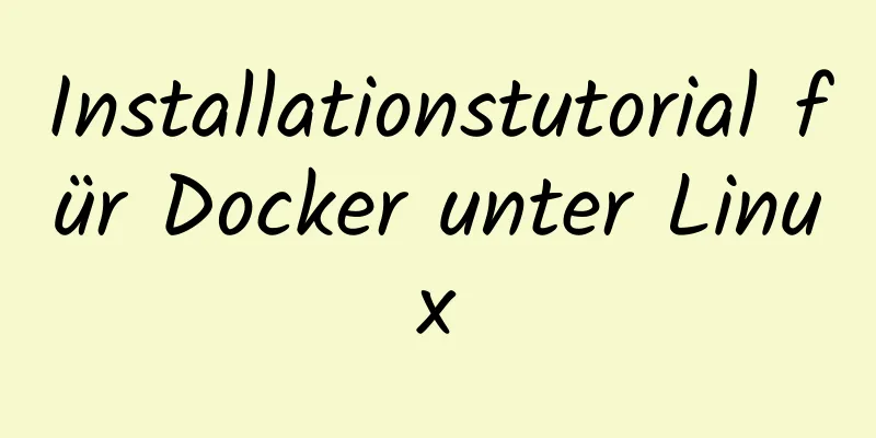 Installationstutorial für Docker unter Linux