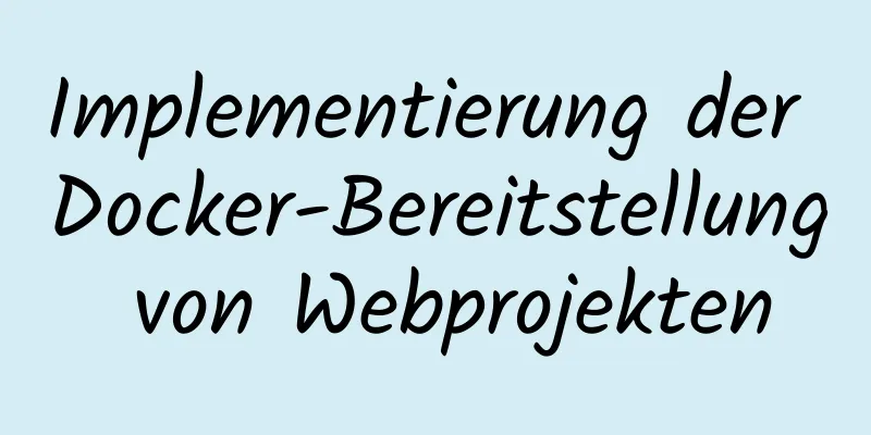 Implementierung der Docker-Bereitstellung von Webprojekten