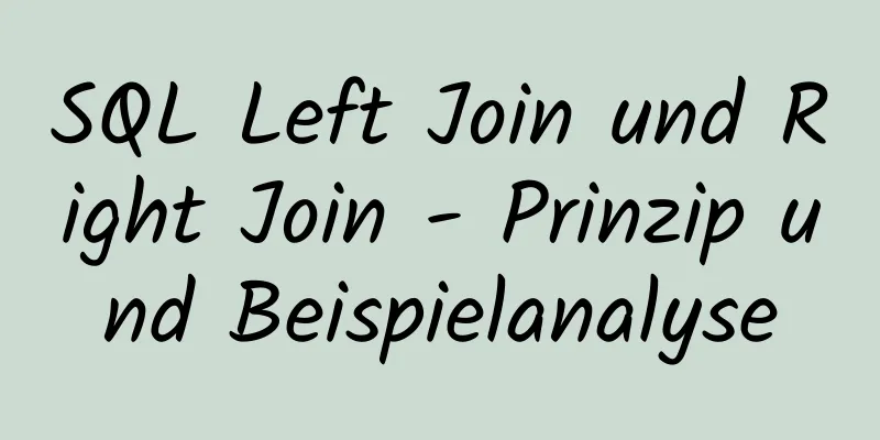 SQL Left Join und Right Join - Prinzip und Beispielanalyse