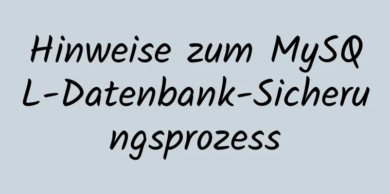 Hinweise zum MySQL-Datenbank-Sicherungsprozess