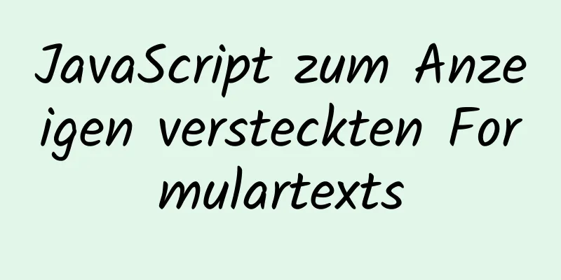 JavaScript zum Anzeigen versteckten Formulartexts