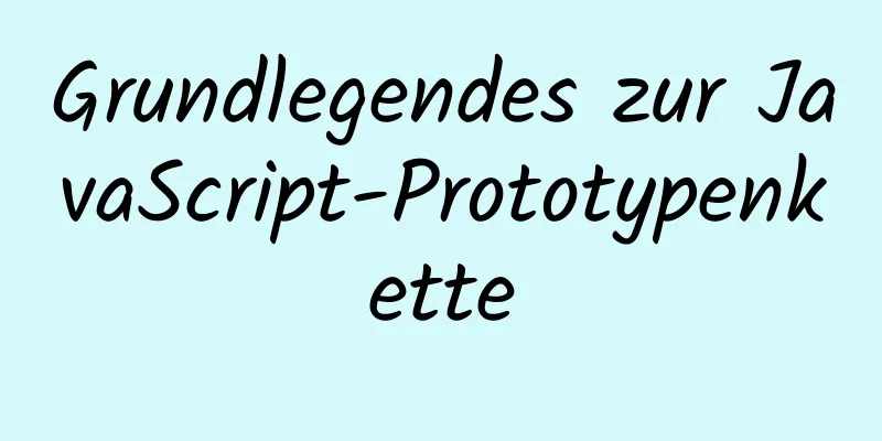 Grundlegendes zur JavaScript-Prototypenkette