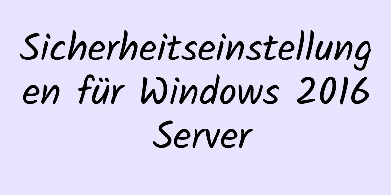 Sicherheitseinstellungen für Windows 2016 Server