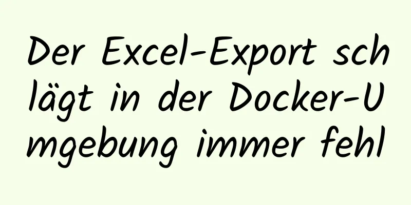 Der Excel-Export schlägt in der Docker-Umgebung immer fehl