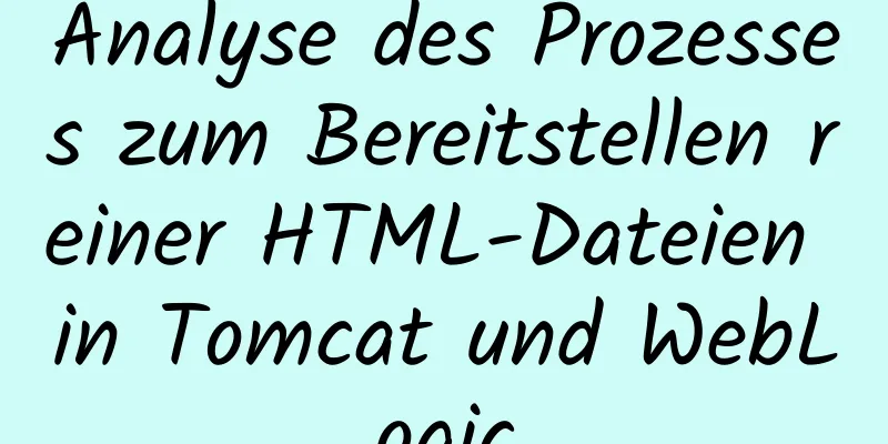 Analyse des Prozesses zum Bereitstellen reiner HTML-Dateien in Tomcat und WebLogic