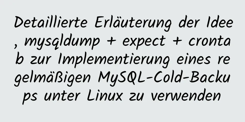 Detaillierte Erläuterung der Idee, mysqldump + expect + crontab zur Implementierung eines regelmäßigen MySQL-Cold-Backups unter Linux zu verwenden