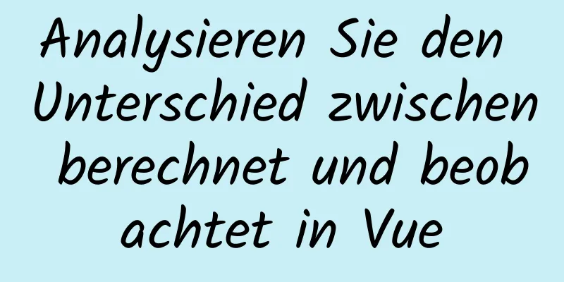 Analysieren Sie den Unterschied zwischen berechnet und beobachtet in Vue