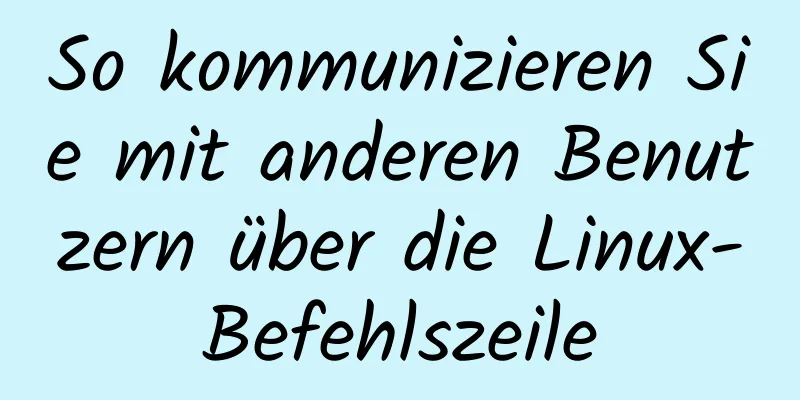 So kommunizieren Sie mit anderen Benutzern über die Linux-Befehlszeile