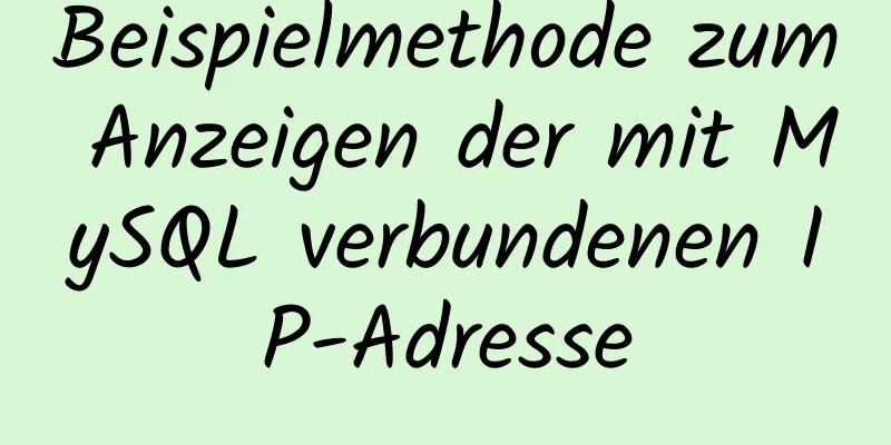 Beispielmethode zum Anzeigen der mit MySQL verbundenen IP-Adresse