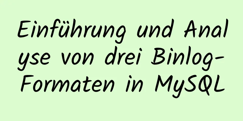 Einführung und Analyse von drei Binlog-Formaten in MySQL