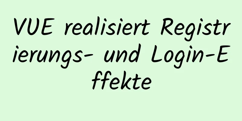 VUE realisiert Registrierungs- und Login-Effekte