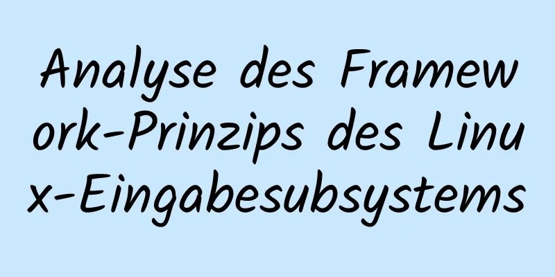 Analyse des Framework-Prinzips des Linux-Eingabesubsystems