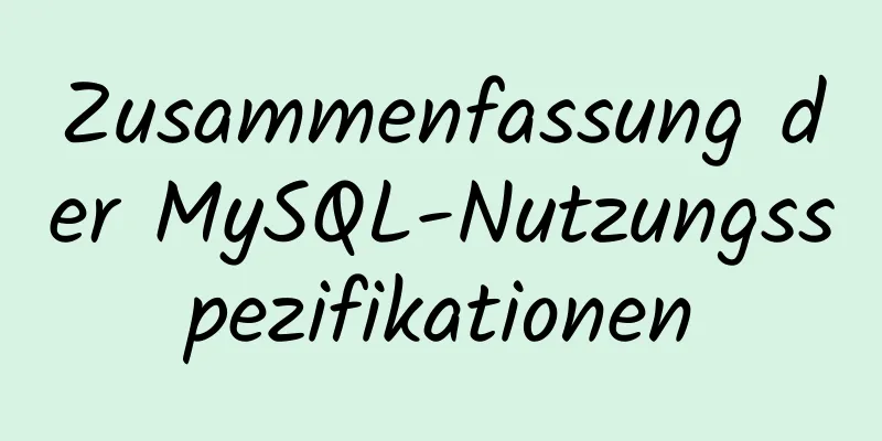 Zusammenfassung der MySQL-Nutzungsspezifikationen