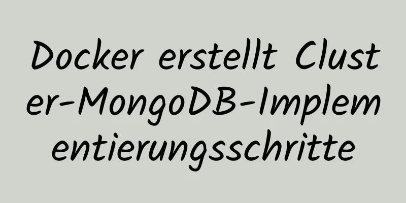 Docker erstellt Cluster-MongoDB-Implementierungsschritte