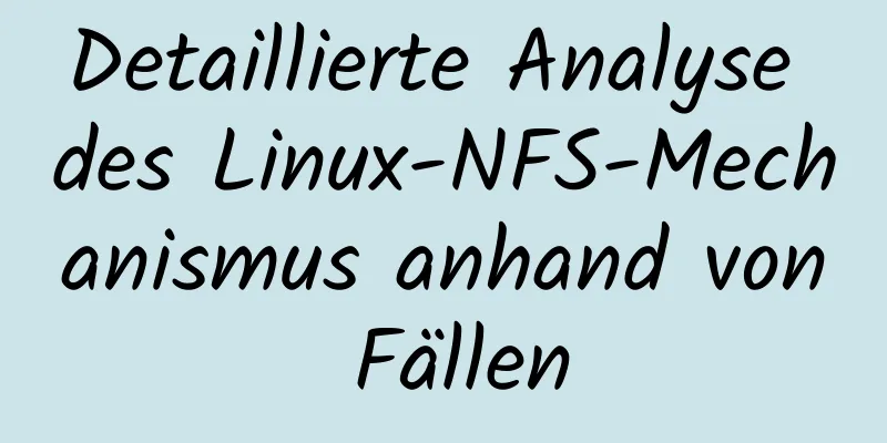 Detaillierte Analyse des Linux-NFS-Mechanismus anhand von Fällen