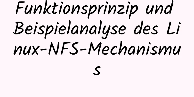 Funktionsprinzip und Beispielanalyse des Linux-NFS-Mechanismus