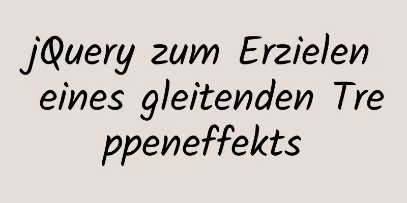 jQuery zum Erzielen eines gleitenden Treppeneffekts